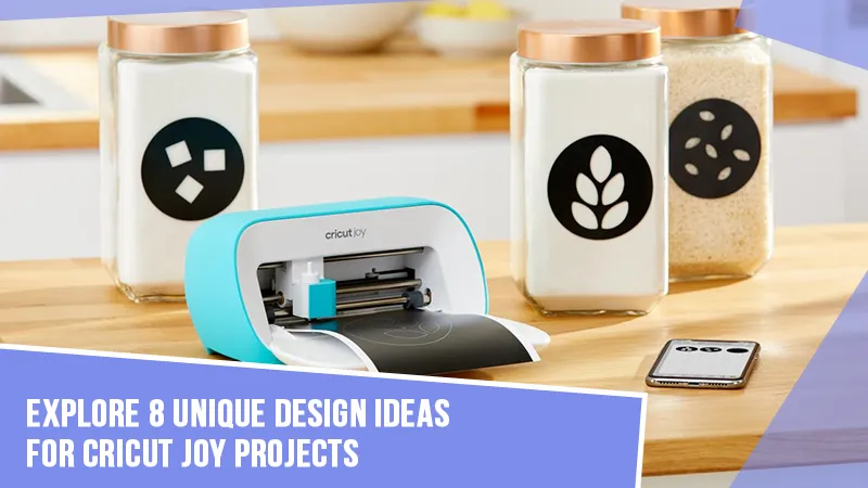 Explore 8 Unique Design Ideas for Cricut Joy Projects