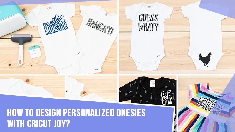 How to Design Personalized Onesies with Cricut Joy?